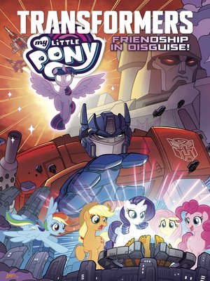 cover image of My Little Pony/Transformers: Friendship in Disguise